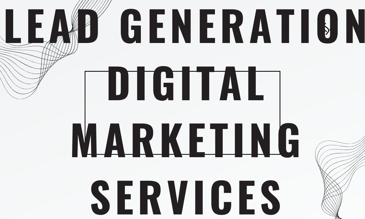 lead generation digital marketing Services